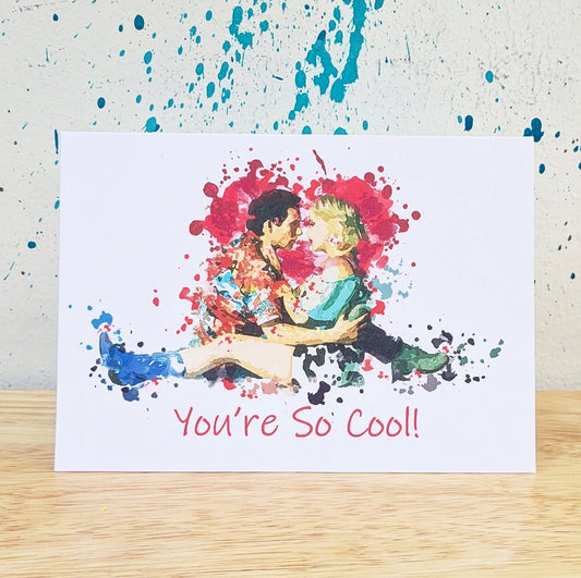 You're So Cool Greeting Card